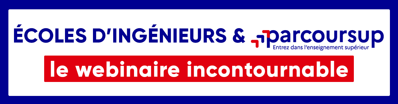 Ecoles d'ingénieurs et Parcoursup : le webinaire incontournable